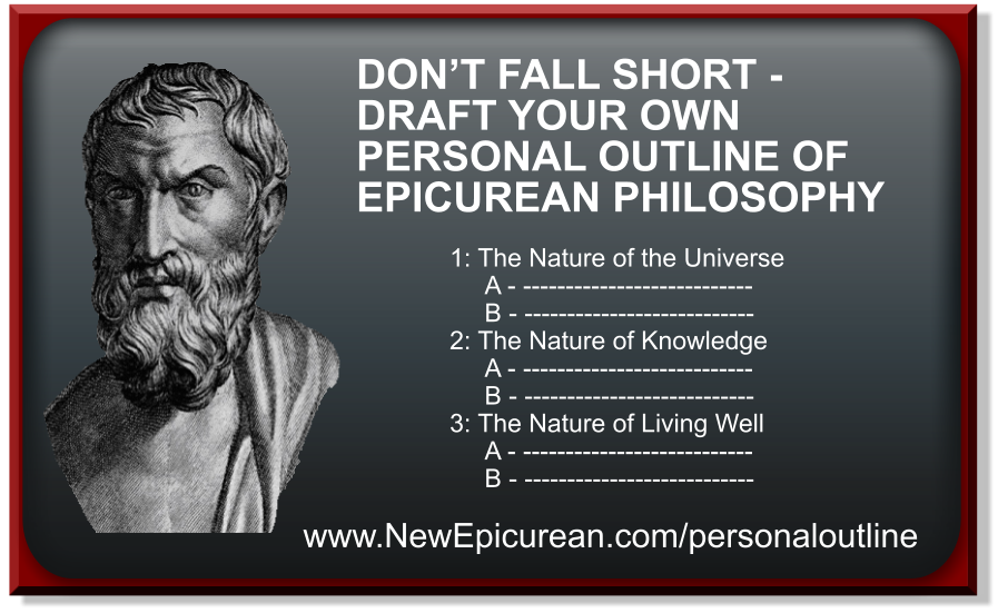 Draft Your Own Personal Outline of Epicurean Philosophy – NewEpicurean
